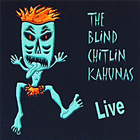The Blind Chitlin Kahunas - LIVE